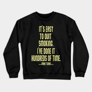 QUIT SMOKING Crewneck Sweatshirt